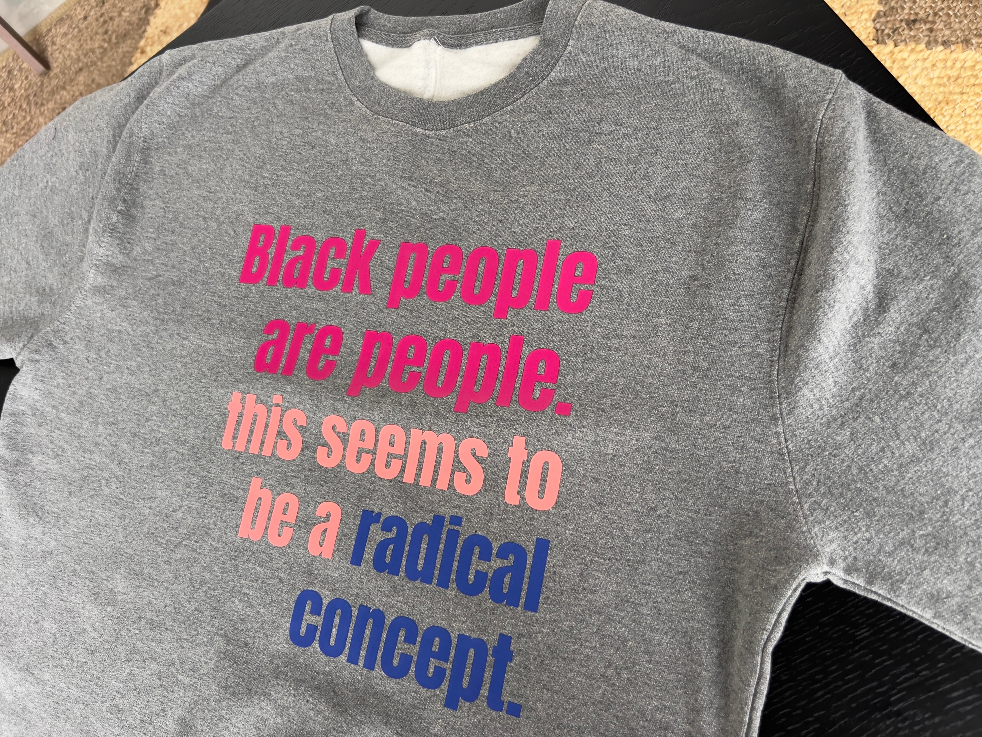 Black People Are People : Crewneck Sweatshirt