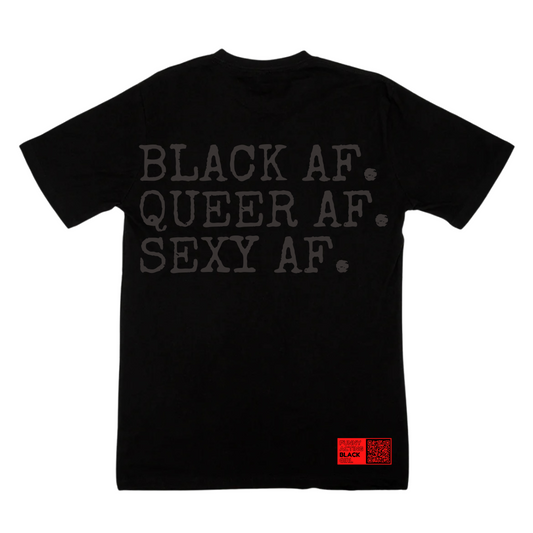 Black AF. Queer AF. Sexy AF : Short Sleeve T-Shirt (Black on Black)