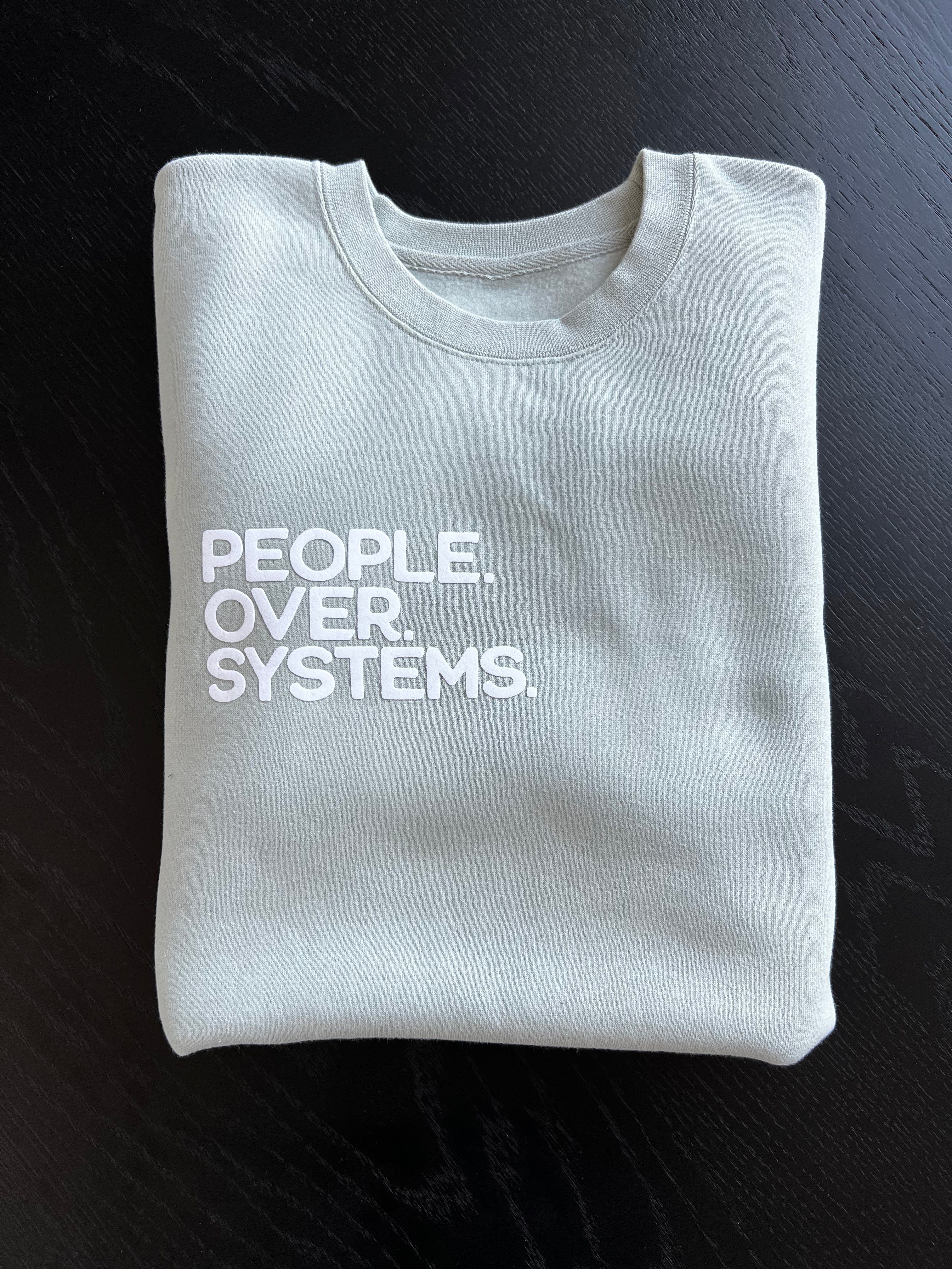 People Over Systems Crewneck Sweatshirt: Sage