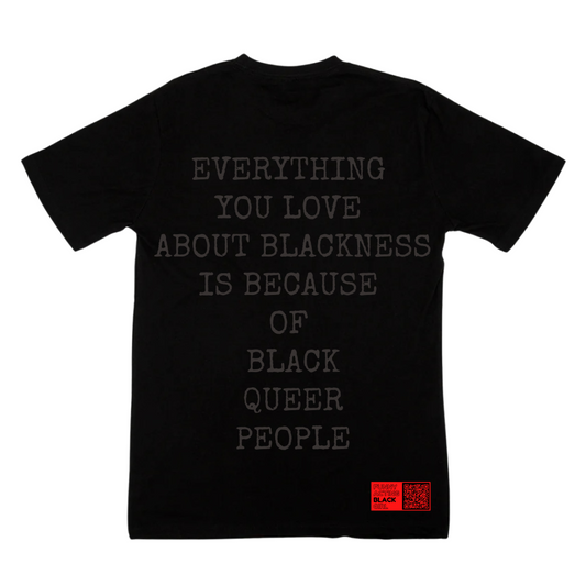 Everything You Love About Blackness : Short Sleeve T-Shirt (Black on Black)
