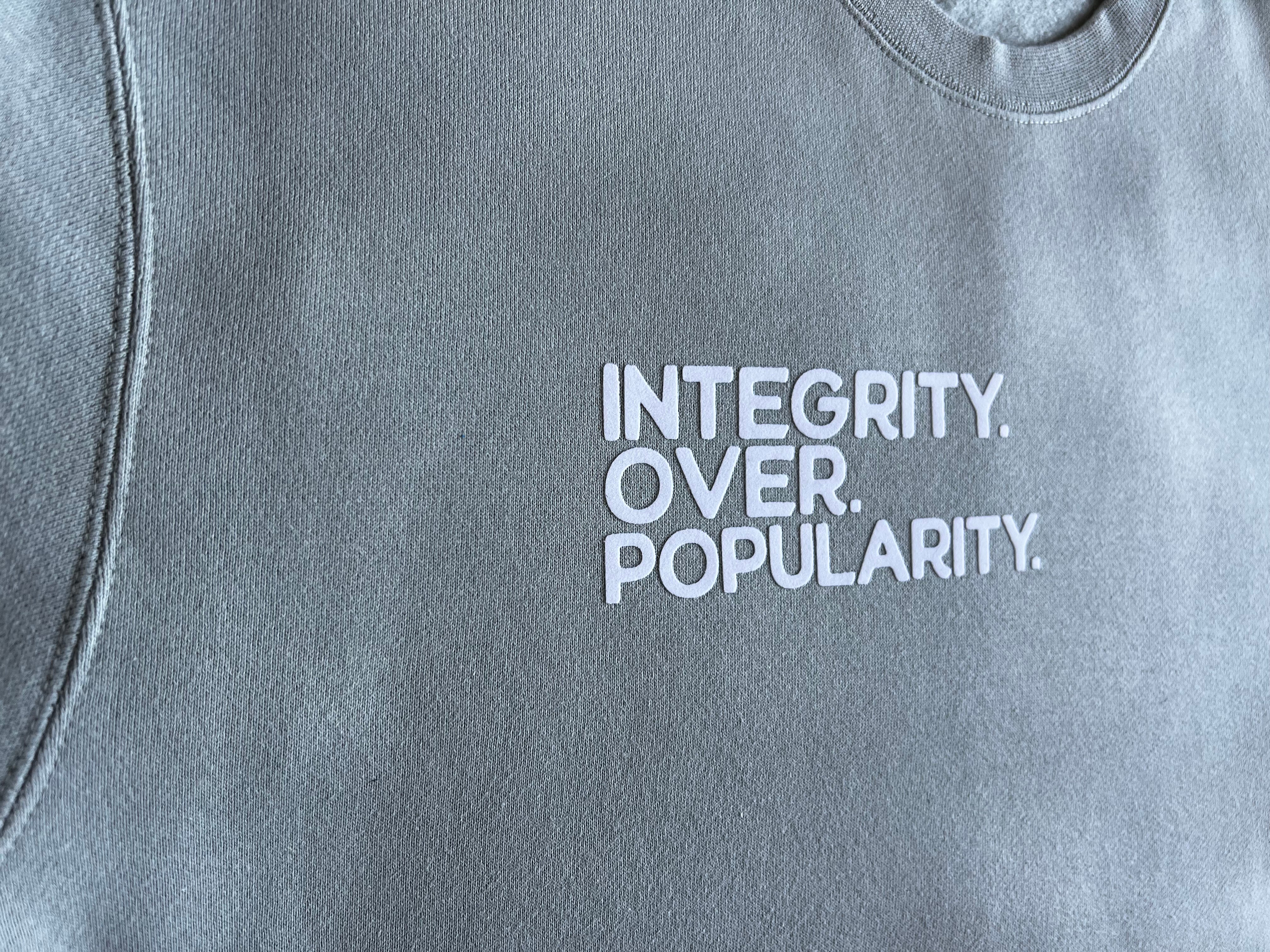 Integrity Over Popularity Crewneck Sweatshirt: Sage