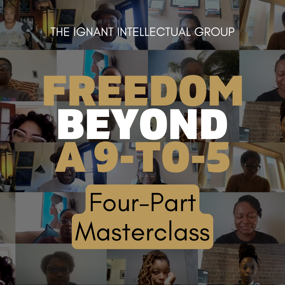 Freedom Beyond A 9-to-5 : A MASTERCLASS