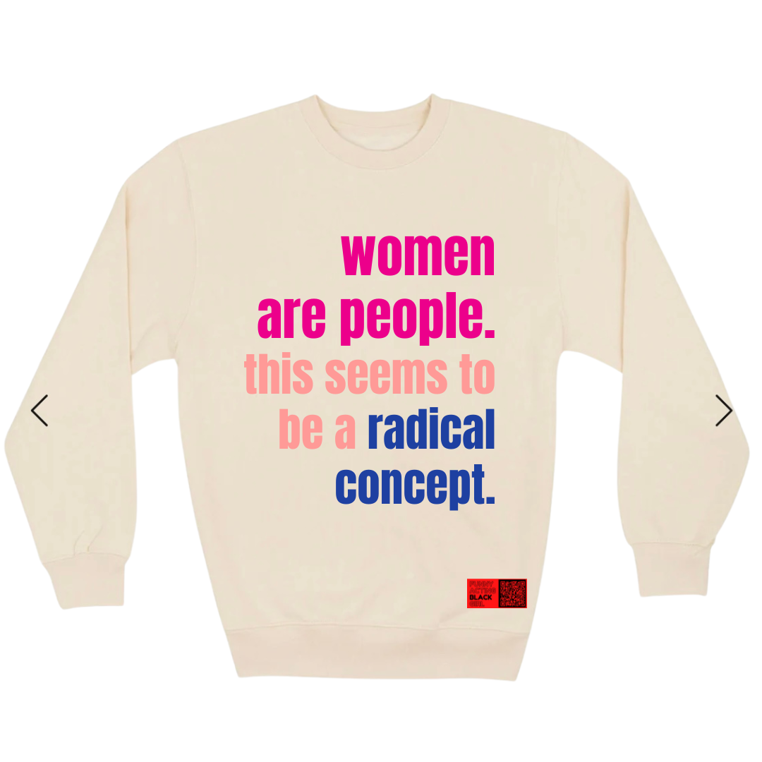 Women Are People : Crewneck Sweatshirt